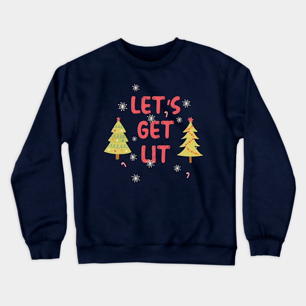 Let's Get Lit Christmas Tree Crewneck Sweatshirt by gabrielakaren